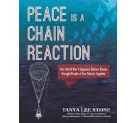 Tanya Lee Stone Peace Is a Chain Reaction: How World War II J (Copertina rigida)
