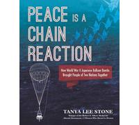 Tanya Lee Stone Peace Is a Chain Reaction: How World War II J (Copertina rigida)