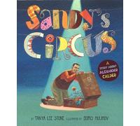 Tanya Lee Stone Sandy's Circus (Copertina rigida)