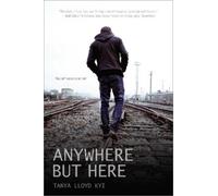 Tanya Lloyd Kyi Anywhere but Here (Tascabile)