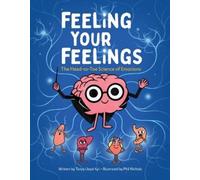 Feeling Your Feelings: The Head-to-Toe Science of Emotions