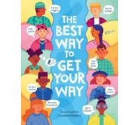 Tanya Lloyd Kyi The Best Way to Get Your Way (Copertina rigida)