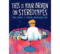 Tanya Lloyd Kyi This Is Your Brain on Stereotypes (Copertina rigida)