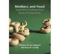 Tanya M. Cassidy Mothers and Food (Tascabile)