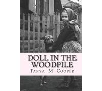 Tanya M Cooper Doll in the Woodpile (Tascabile)