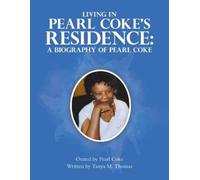 Tanya M Thomas Living in Pearl Coke's Residence (Tascabile)