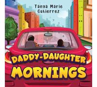 Tanya Marie Gutierrez Daddy-Daughter Mornings (Tascabile)