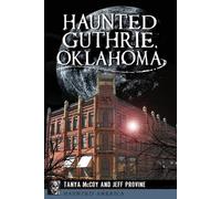 Tanya Mccoy Jeff Provine Haunted Guthrie, Oklahoma (Tascabile) Haunted America