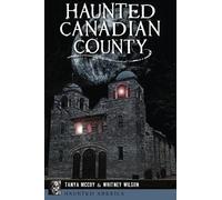 Tanya Mccoy Whitney Wilson Haunted Canadian County (Tascabile) Haunted America
