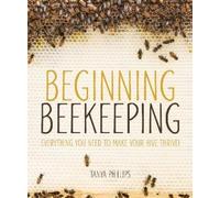 Tanya Phillips Beginning Beekeeping (Tascabile)
