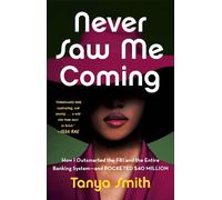 Tanya Smith Never Saw Me Coming (Copertina rigida)