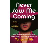Tanya Smith Never Saw Me Coming (Copertina rigida)