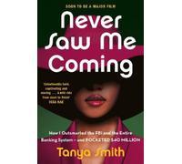 Tanya Smith Never Saw Me Coming (Tascabile)