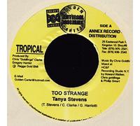 Tanya Stephens: Too Strange [7" Single]