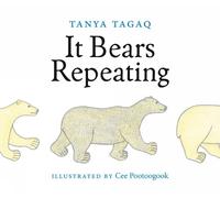 Tanya Tagaq Cee Pootoogook It Bears Repeating (Copertina rigida)