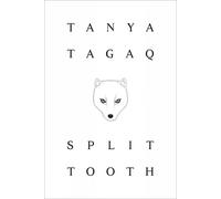 Tanya Tagaq Split Tooth (Tascabile)