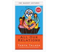 Tanya Talaga All Our Relations Us Edition (Tascabile)
