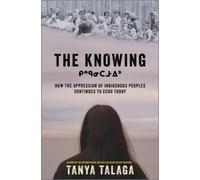 Tanya Talaga The Knowing (Copertina rigida)