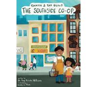 TANYA & TAY BUILD THE SOUTHSIDE CO-OP
