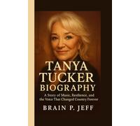 TANYA TUCKER BIOGRAPHY: A Story of Music, Resilience, and the Voice That Changed Country Forever