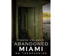 Tanya Velazco Abandoned Miami (Tascabile) Abandoned
