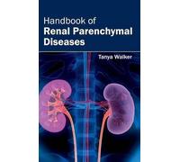 Tanya Walker Handbook of Renal Parenchymal Diseases (Copertina rigida)