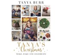 Tanya's Christmas: Make, Bake and Celebrate-Burr, Tanya-Copertina rigida