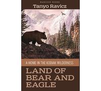 Tanyo Ravicz Land of Bear and Eagle (Tascabile)
