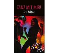 Tanz mit mir!: Deutsche Lektüre für das GER-Niveau A1-A2