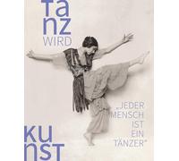 Tanz wird Kunst: 1892-1933, Teil 1: Anfänge “Jeder Mensch ist ein Tänzer”