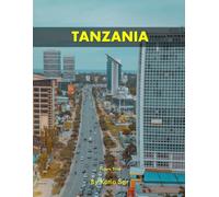 Tanzania: A Perfect Coffee Table Picture Book - Travel and Nature lovers.