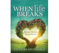 Tanzania Davis-Black When Life Breaks (Tascabile)