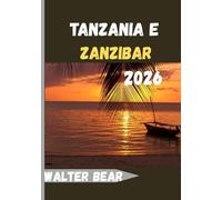 Tanzania e Zanzibar Guida di viaggio 2026