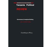 Tanzania Political Review: Governancce & Analytical Briefing - April Edition (2026)