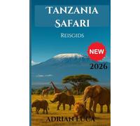 Tanzania Safari Reisgids 2026