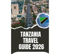 Tanzania Travel Guide 2026