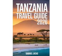 Tanzania Travel Guide 2026