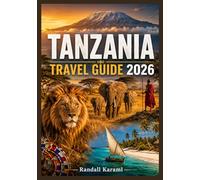 TANZANIA TRAVEL GUIDE 2026