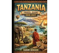 Tanzania Travel Guide 2026-2027
