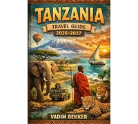 Tanzania Travel Guide 2026-2027