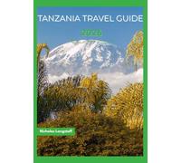 Tanzania travel guide 2026: Explore Serengeti, Climb Kilimanjaro & Unwind on Zanzibar’s Shores