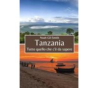 Tanzania: Tutto quello che c'è da sapere