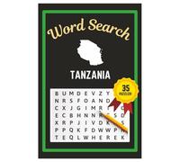 Tanzania Word Search Puzzle Book: Easy to read print | 6x9 inches | 35 Puzzles, 315 Words, 53 Pages | Gift for Country & Geography Lovers, Vacations, Road Trips, Holidays, & Free Time