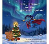 Tanzi Tanzinite and the Gingerbread Squirrel