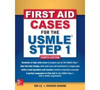 First Aid Cases for the USMLE Step 1, Fourth Edition by Le, Tao