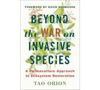 Tao Orion Beyond the War on Invasive Species (Tascabile)