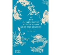 Tao Tao Liu The Chinese Myths (Copertina rigida) Myths