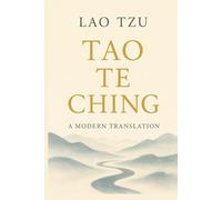 Tao Te Ching: A Modern Translation