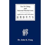 Tao Te Ching and Internal Martial Arts: Application and Cultivation