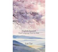 Tao Te Ching: English & Spanish (side-by-side)